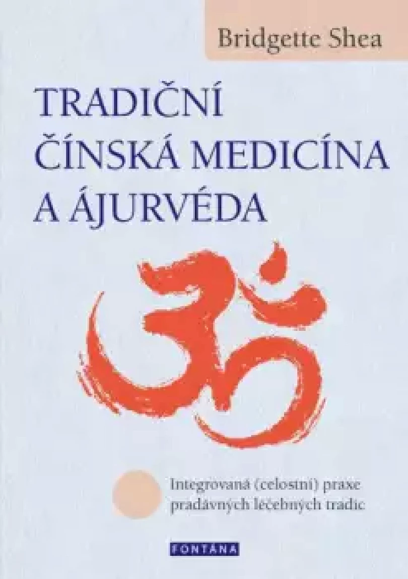 Levně Tradiční čínská medicína a ájurvéda (Bridgette Shea, 2024)
