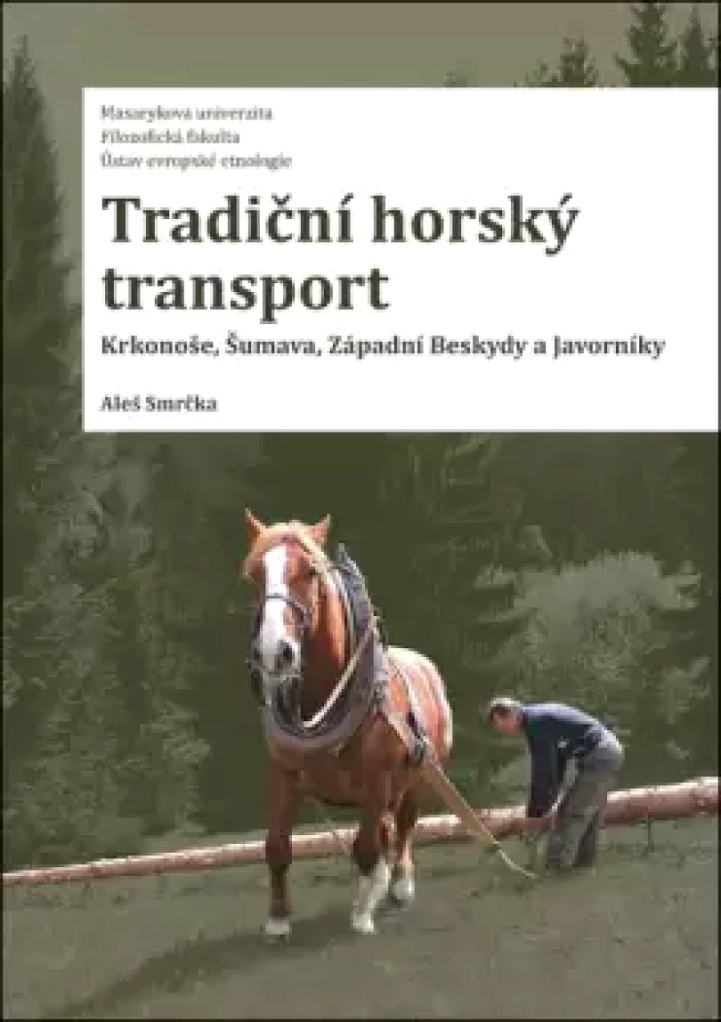 Tradiční horský transport (Aleš Smrčka, 2021)