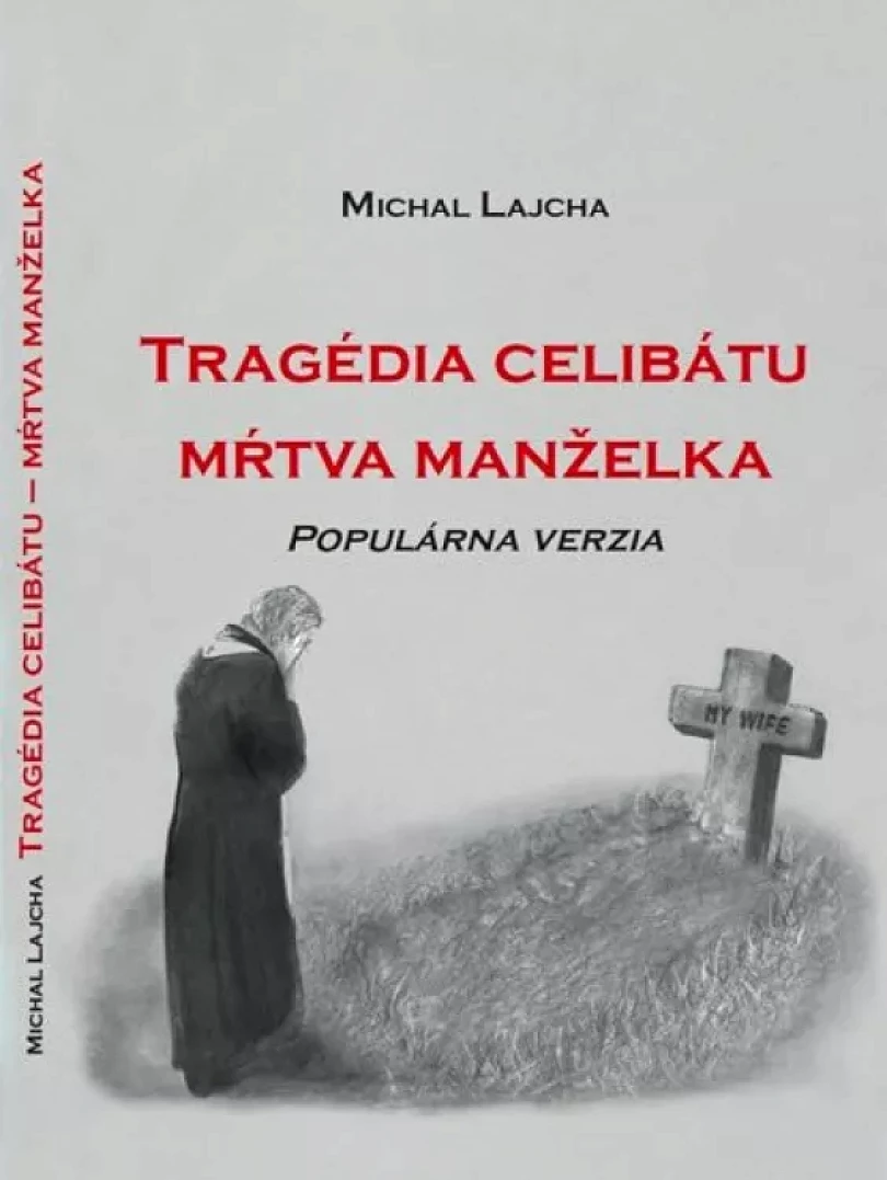 Tragédia celibátu - mŕtva manželka (Michal Lajcha, 2018)