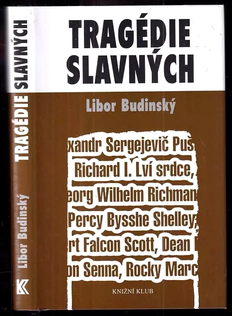Tragédie slavných (Libor Budinský, 2006)