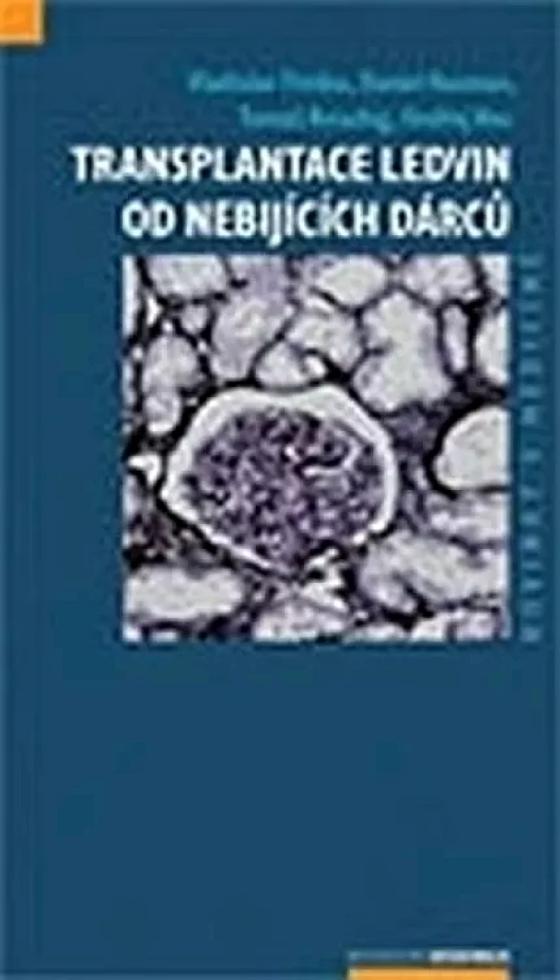 Transplantace ledvin od nebijících dárců (Vladislav Třeška, 2008)