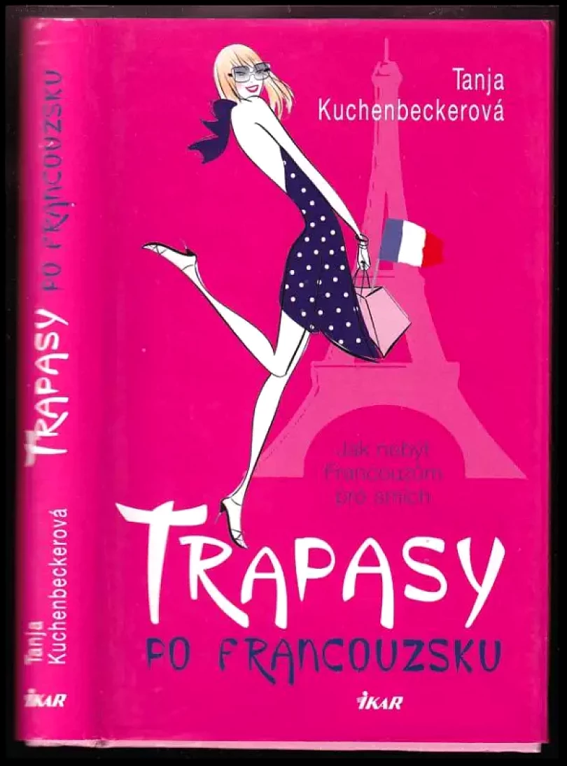 Trapasy po francouzsku : jak nebýt Francouzům pro smích (Tanja Kuchenbecker, 2012)