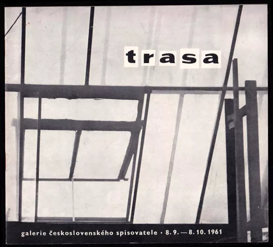 Trasa - galerie československého spisovatele 8.9. - 8.10.1961 (Eva Petrová, 1961)