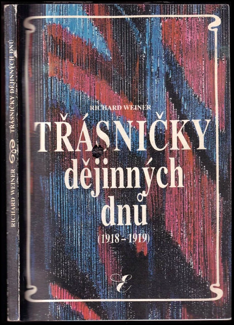 Třásničky dějinných dnů (Richard Weiner, 1991)