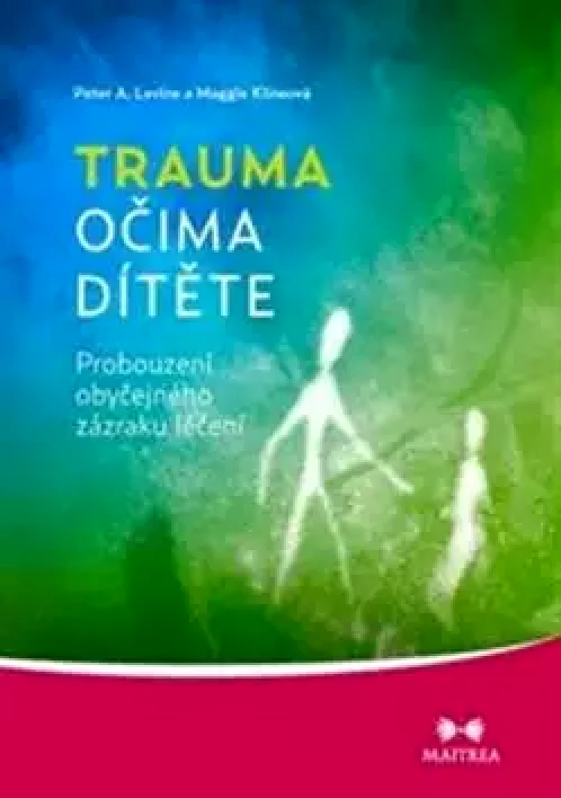 Levně Trauma očima dítěte (Maggie; Klineová,, 2012)