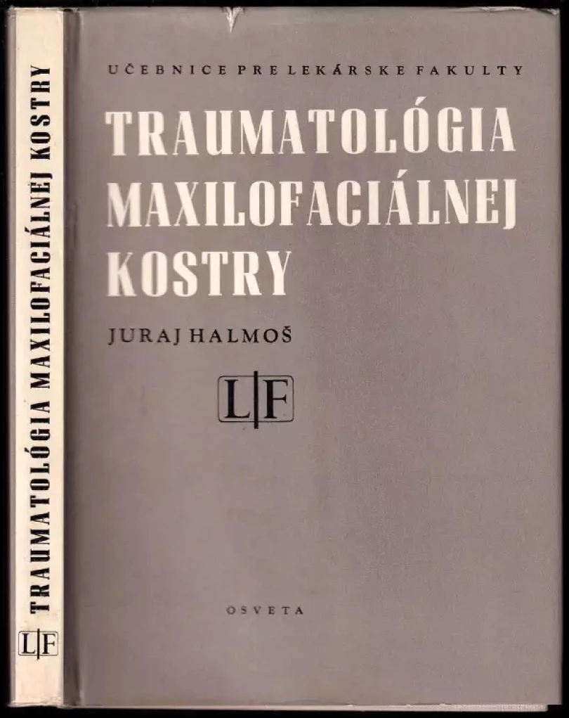 Levně Traumatológia maxilofaciálnej kostry (Juraj Halmoš, 1977)