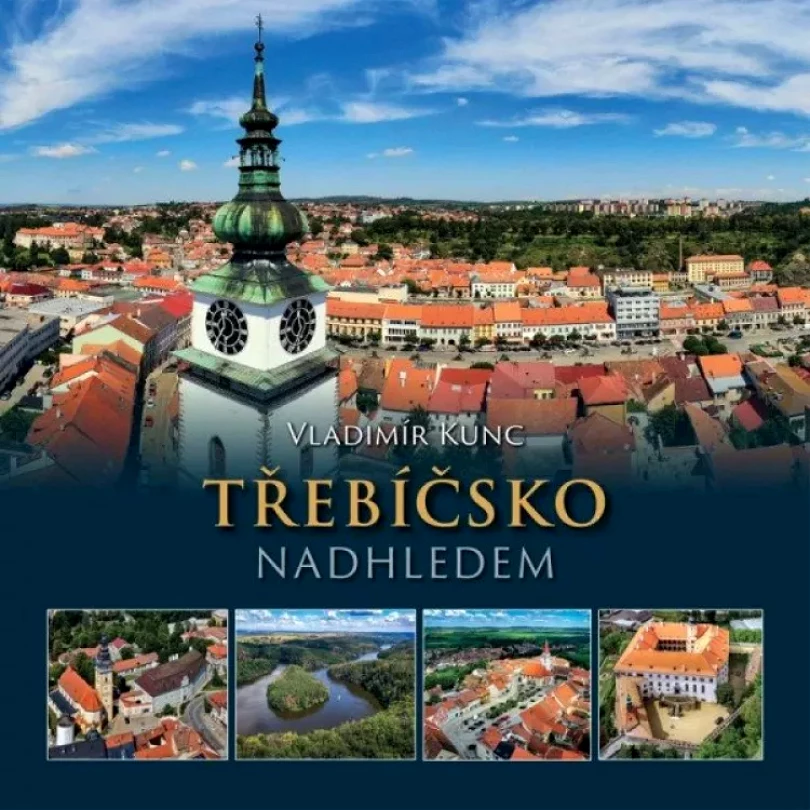 Levně Třebíčsko nadhledem (Vladimír Kunc, 2020)