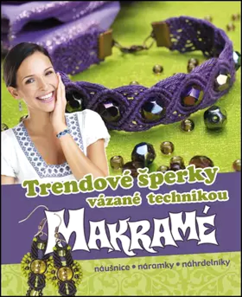 Levně Trendové šperky vázané technikou makramé (, 2016)