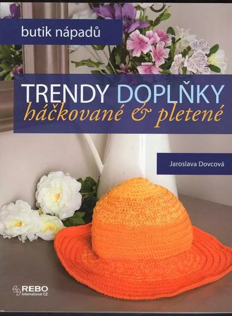 Levně Trendy doplňky (Jaroslava Dovcová, 2013)