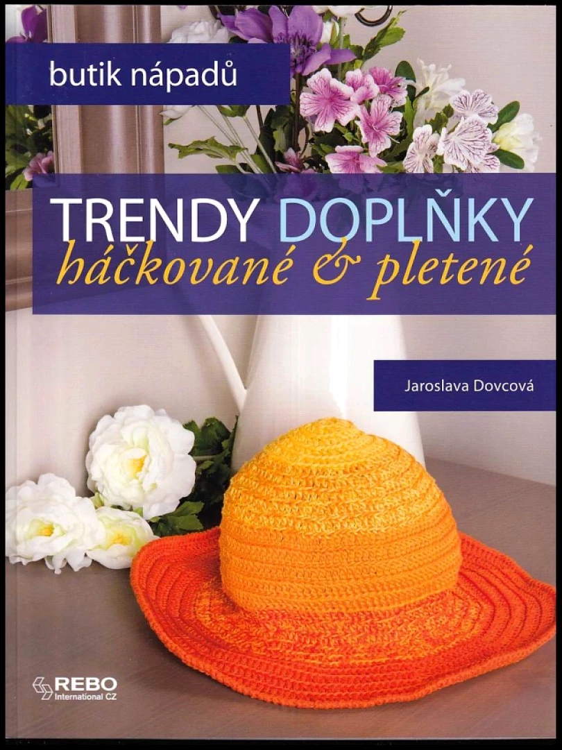 Levně Trendy doplňky (Jaroslava Dovcová, 2015)