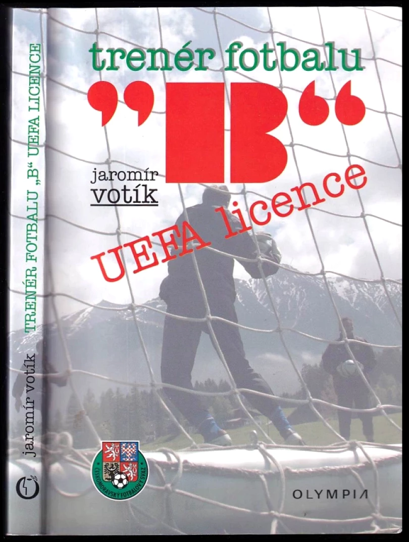 Trenér fotbalu "B" UEFA licence (Jaromír Votík, 2005)