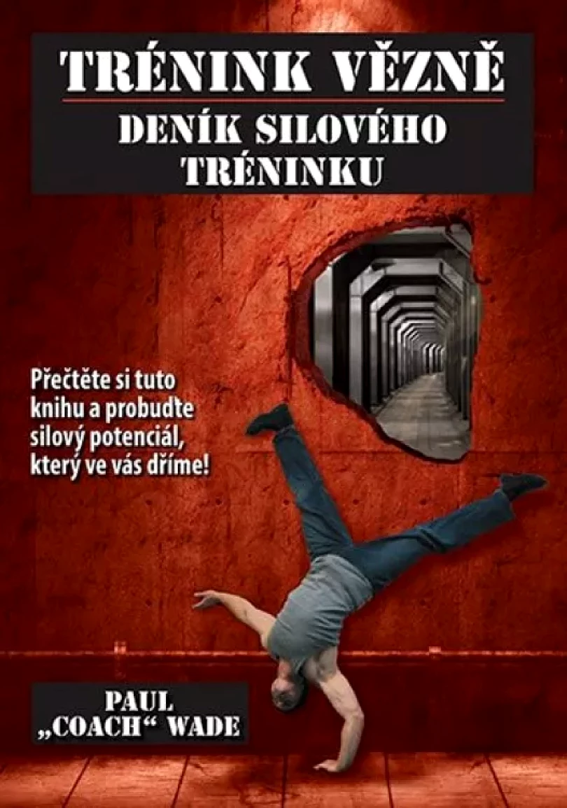 Levně Trénink vězně (Paul Wade, 2015)