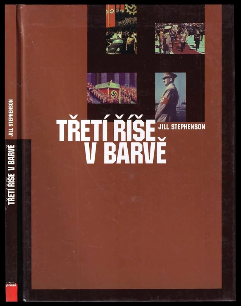 Levně Třetí říše v barvě (Jill Stephenson, 2006)