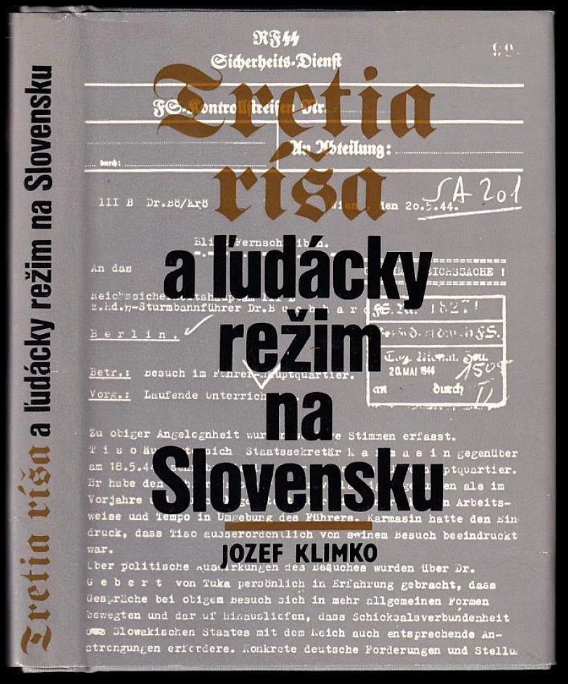 Levně Tretia ríša a ľudácky režim na Slovensku - AUTORSKÁ DEDIKACE JOZEF KLIMKO (Jozef Klimko, 1986)