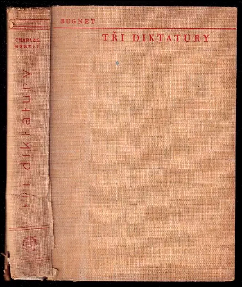Tři diktatury - zápas o řízení války ve Francii 1914-1918 (Charles Bugnet, 1940)
