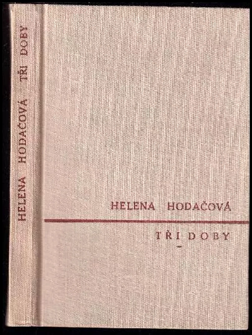 Levně Tři doby (Helena Hodačová, 1946)