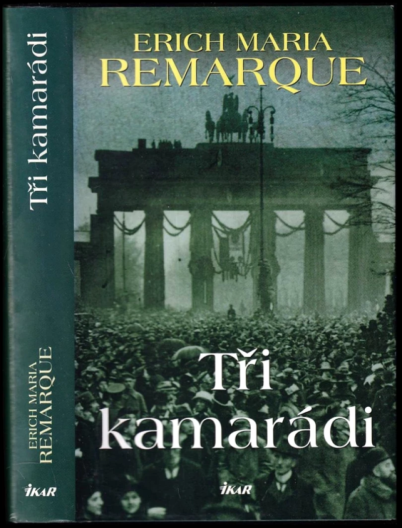 Levně Tři kamarádi (Erich Maria Remarque, 2006)