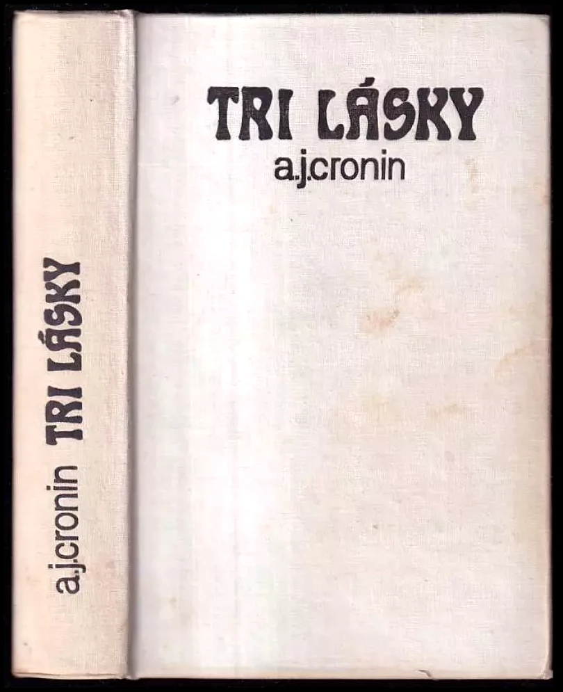 Levně Tri lásky (slovensky) (A. J Cronin, 1974)