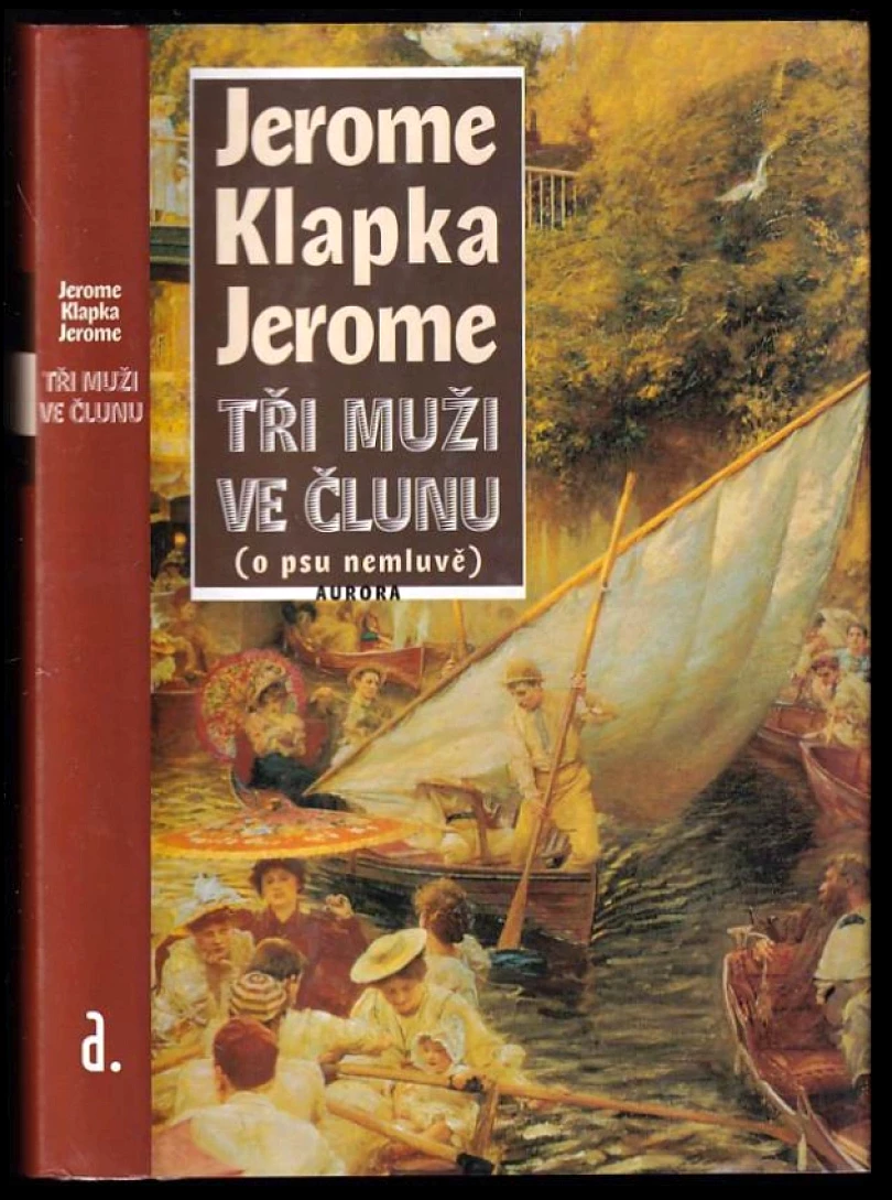 Levně Tři muži ve člunu (o psu nemluvě) (Jerome K Jerome, 2000)