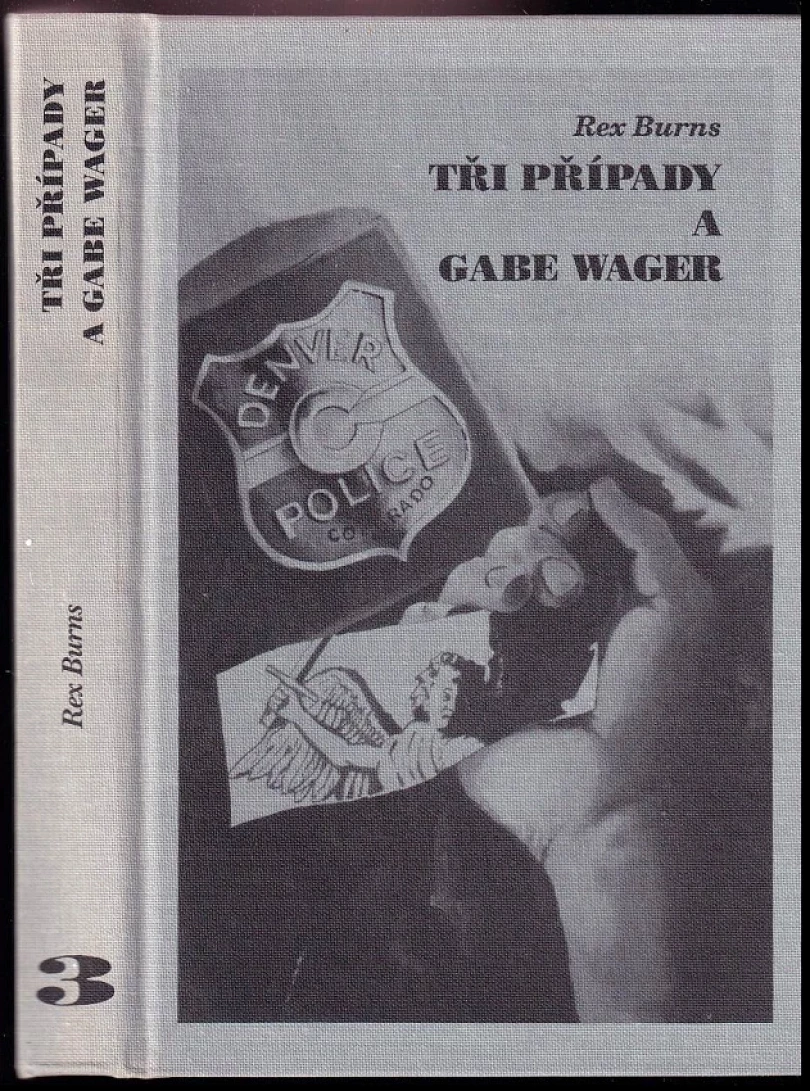 Levně Tři případy a Gabe Wager (Rex Burns, 1995)