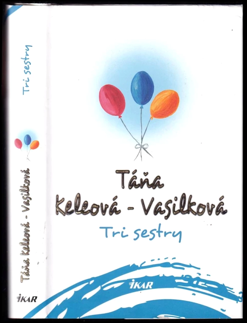 Levně Tri sestry (Táňa Keleová-Vasilková, 2018)