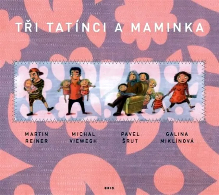 Tři tatínci a maminka (Michal Viewegh, 2010)