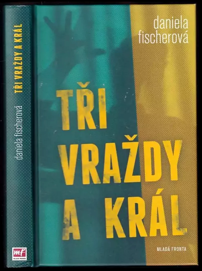 Levně Tři vraždy a král (Daniela Fischerová, 2012)