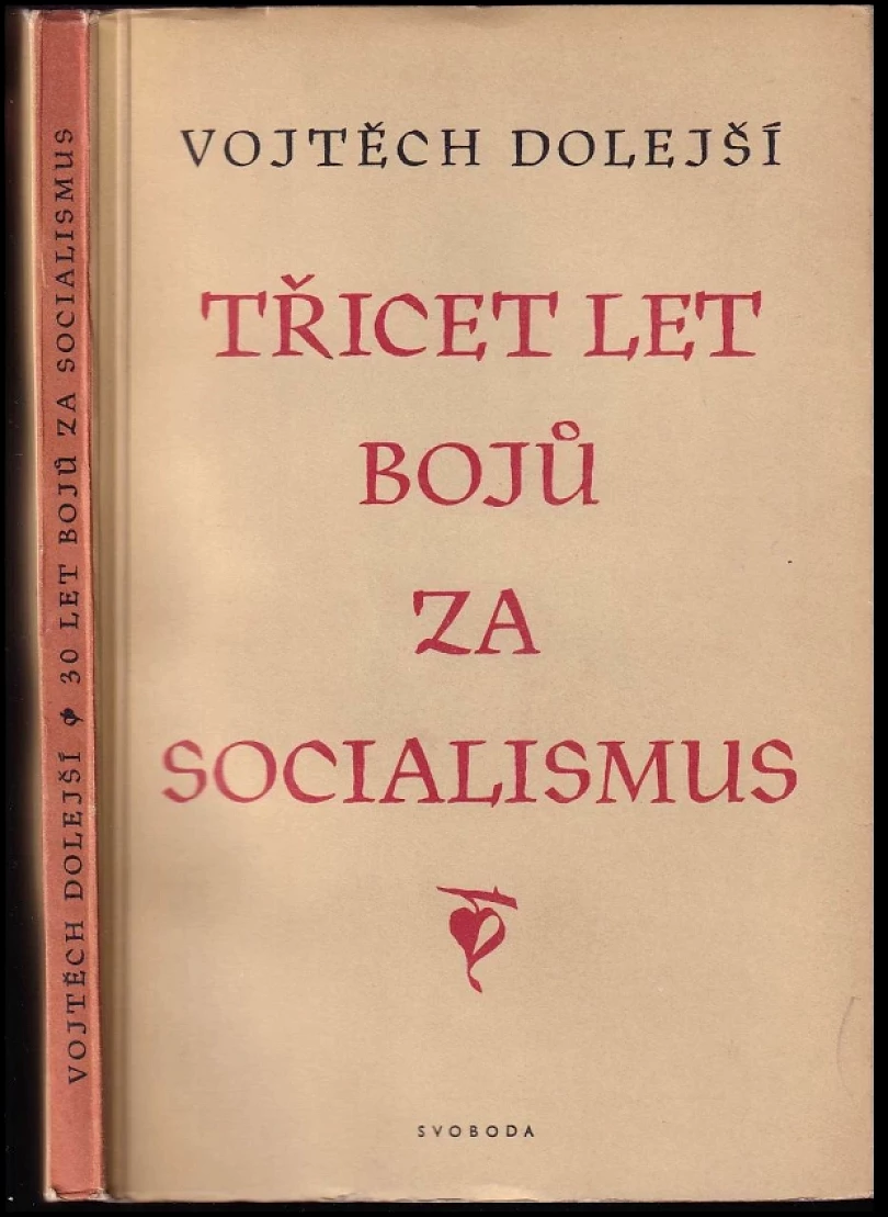 Třicet let bojů za socialismus (Vojtěch Dolejší, 1951)