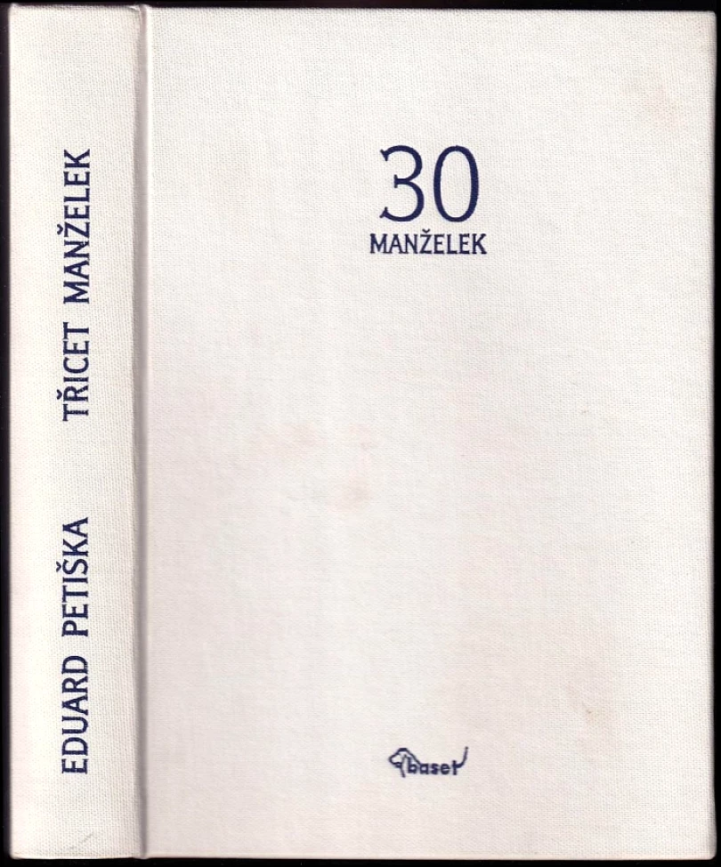 Levně Třicet manželek a jiné lásky-- (Eduard Petiška, 2005)