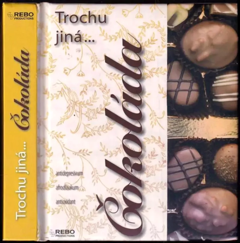Levně Trochu jiná... Čokoláda : antidepresivum, afrodiziakum, antioxidant (Tobias Pehle, 2009)