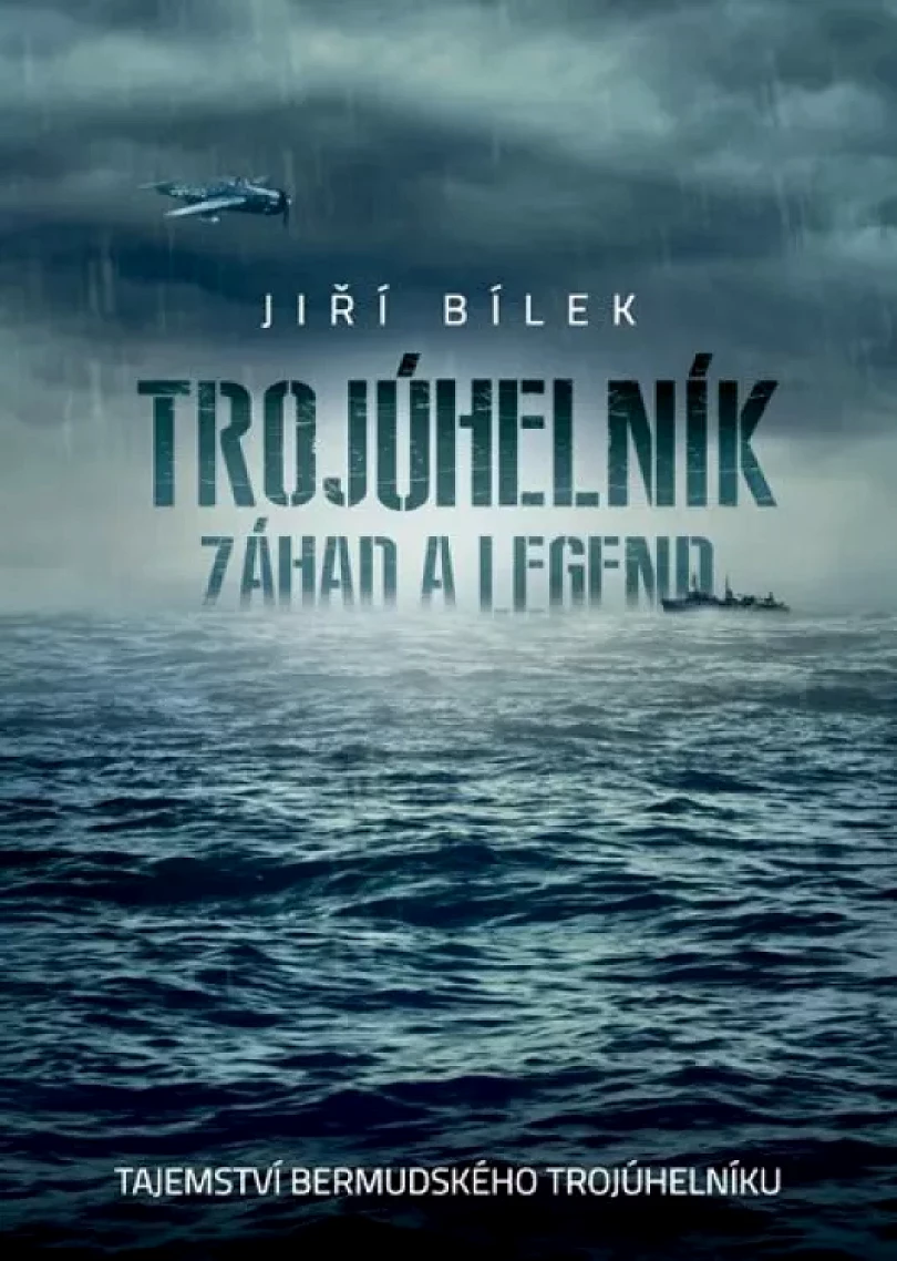 Levně Trojúhelník záhad a legend (Jiří Bílek, 2019)