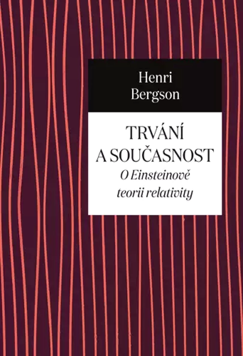 Levně Trvání a současnost (Henri Bergson, 2022)