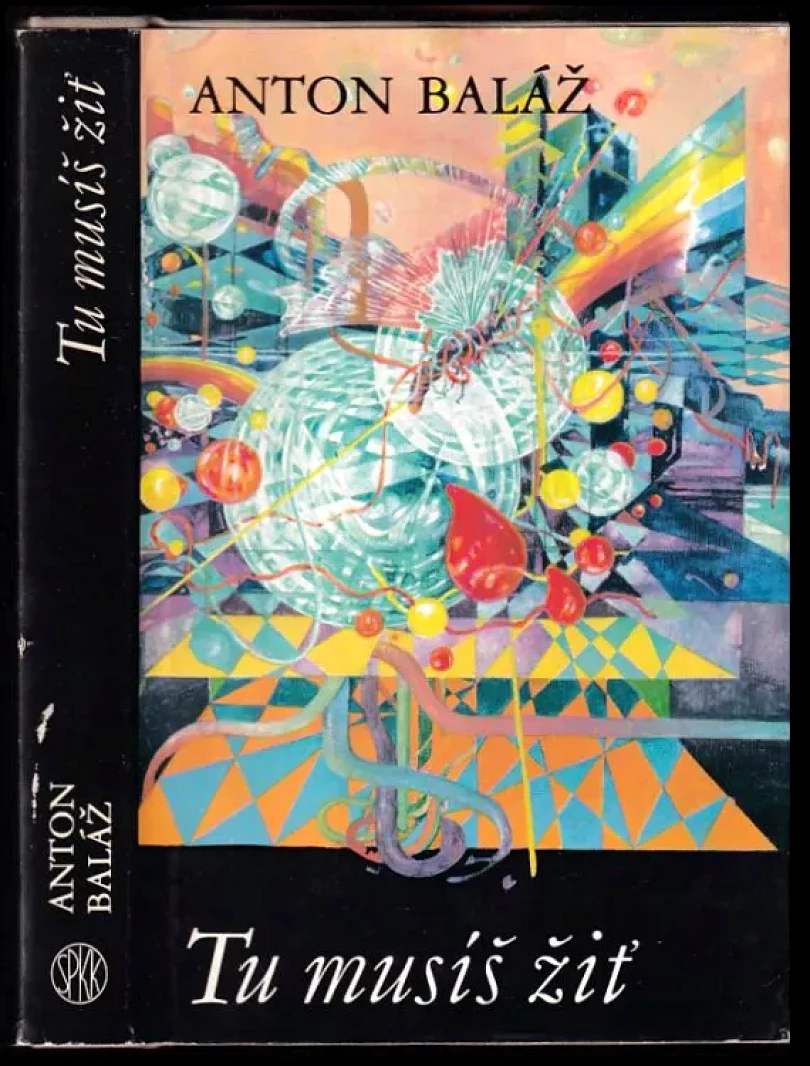 Levně Tu musíš žiť (Anton Baláž, 1987)