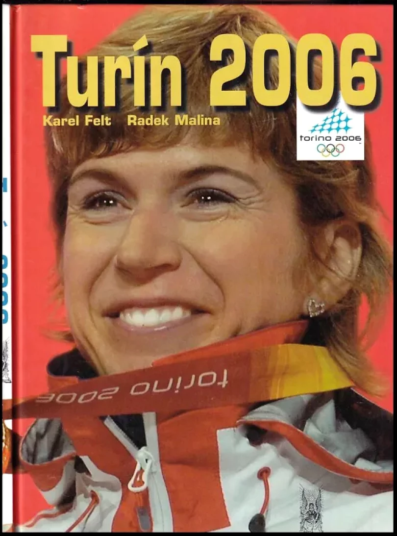 Levně Turín 2006 (Karel Felt, 2006)