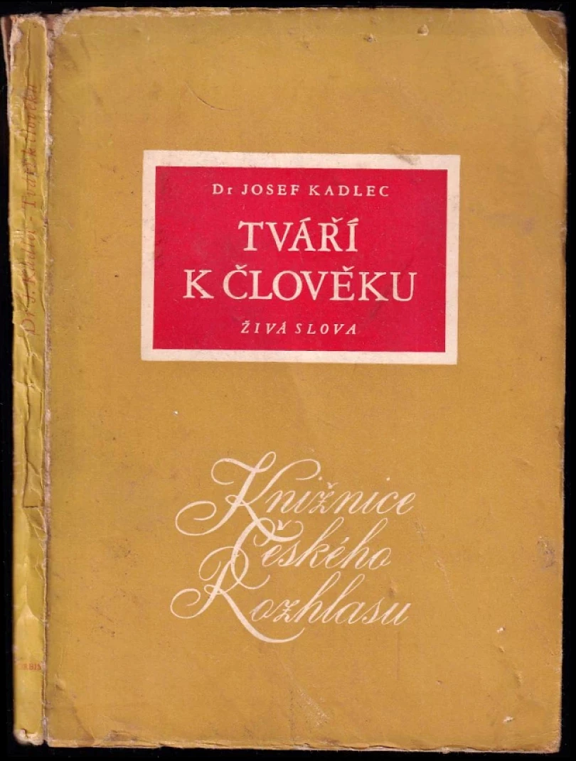 Levně Tváří k člověka - PODPIS JOSEF KADLEC (Josef Kadlec, 1944)