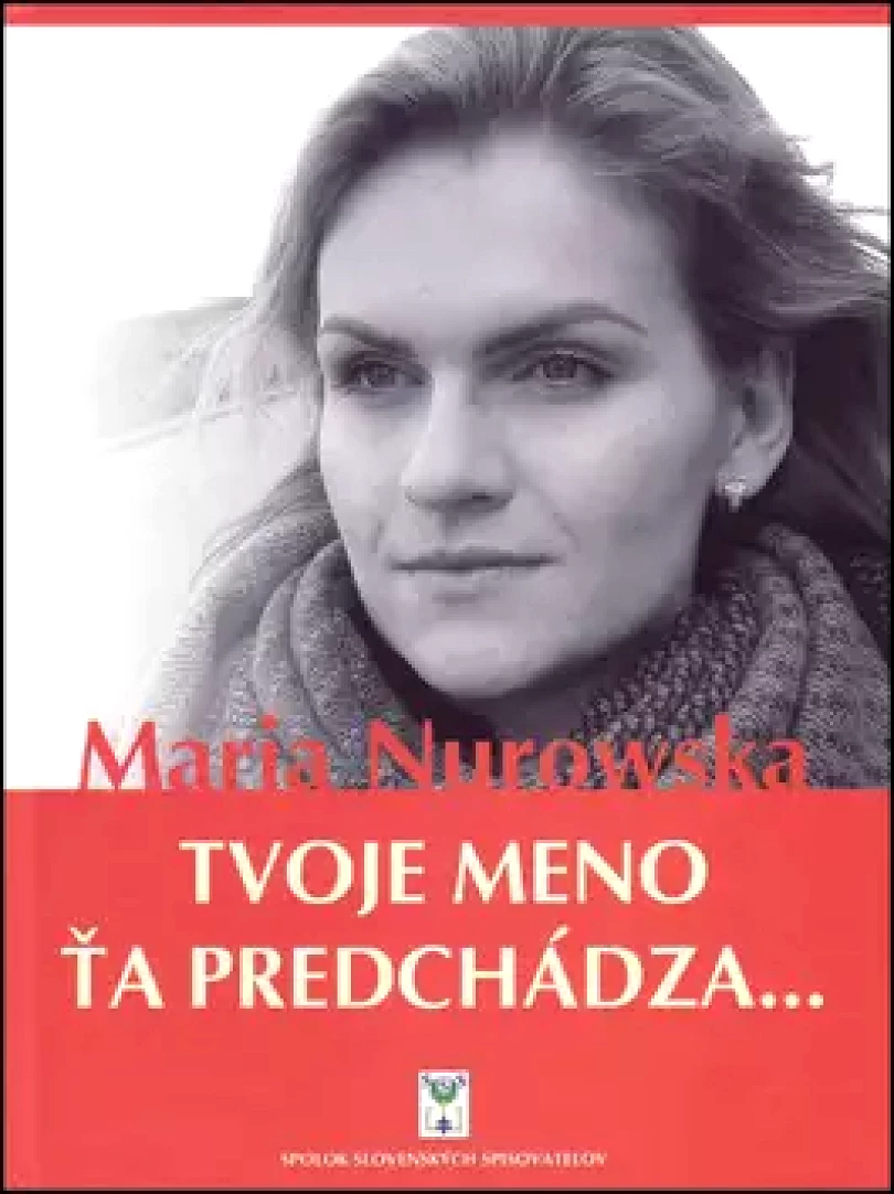 Tvoje meno ťa predchádza (Maria Nurowska, 2017)