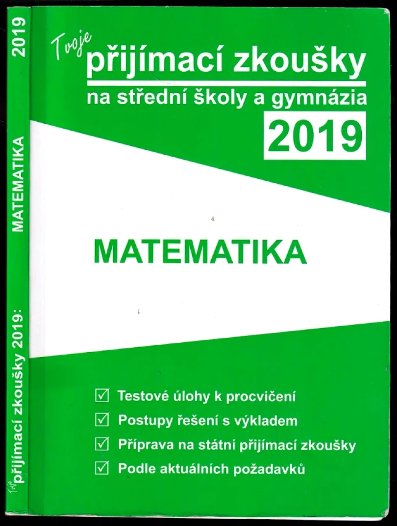 Levně Tvoje přijímací zkoušky 2019 na střední školy a gymnázia, Matematika (, 2018)