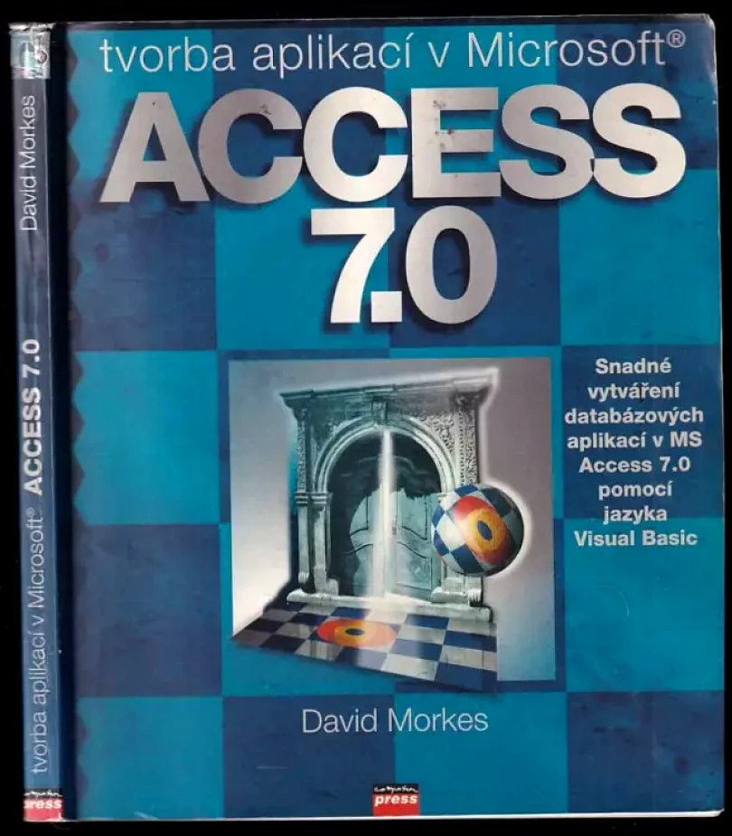 Tvorba aplikací v Microsoft Access 7.0 (David Morkes, 1997)
