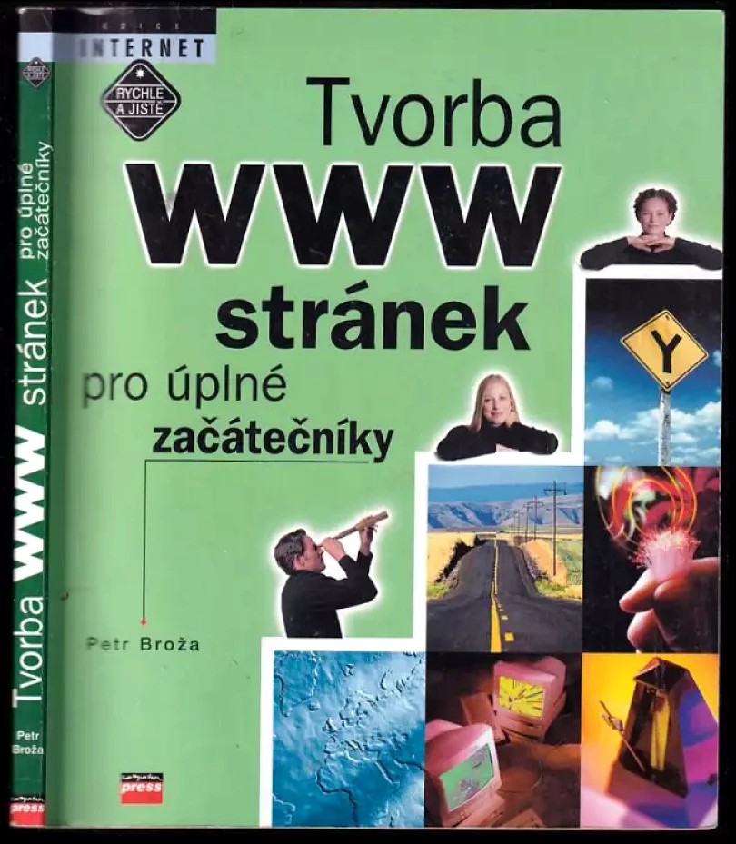 Levně Tvorba WWW stránek pro úplné začátečníky (Petr Broža, 1999)