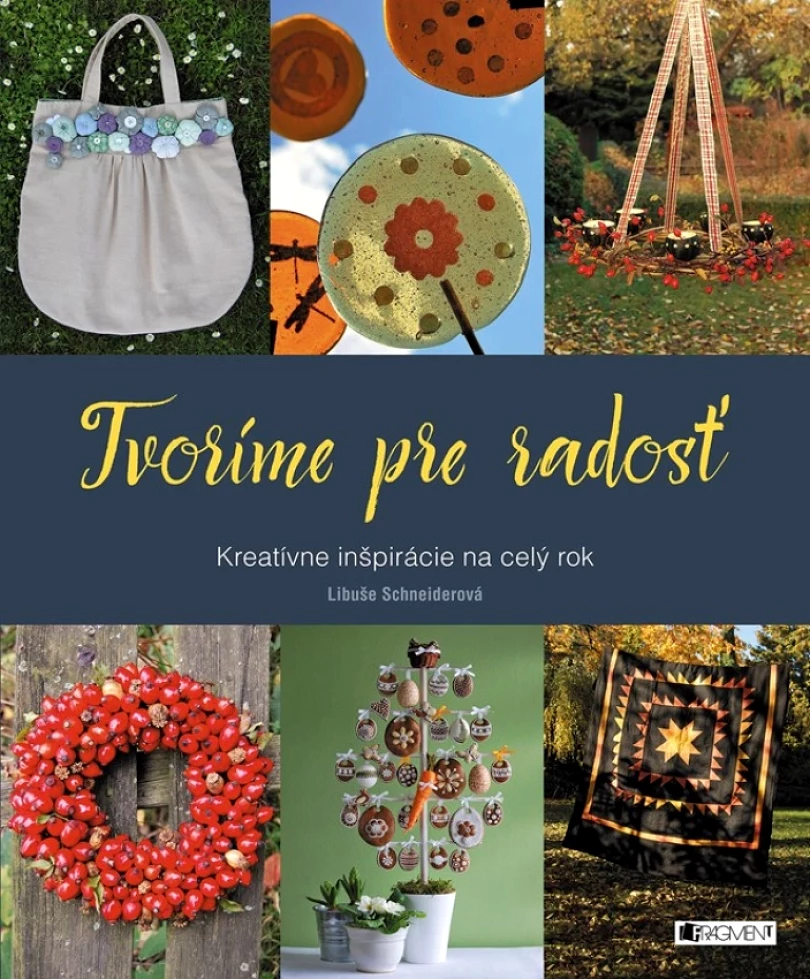 Tvoríme pre radosť (Schneiderová Libuše, 2025)