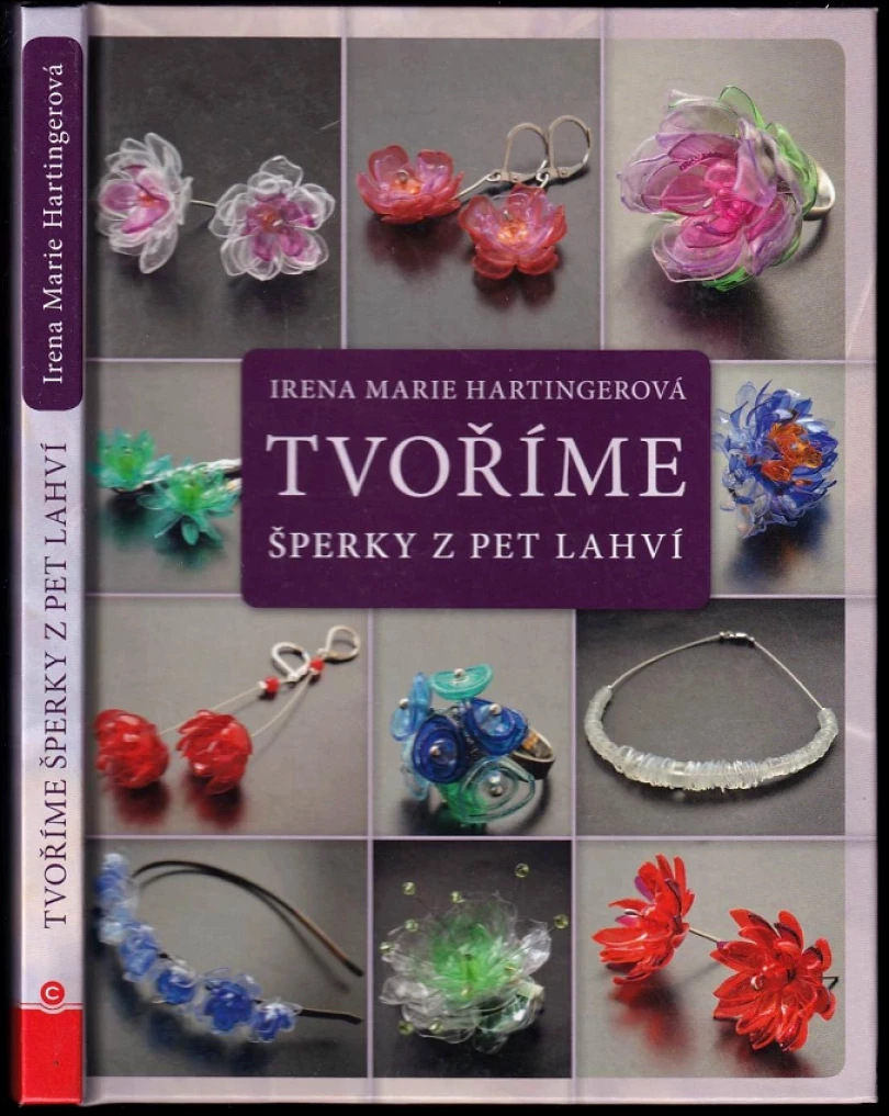 Tvoříme šperky z PET lahví (Irena Marie Hartingerová, 2016)