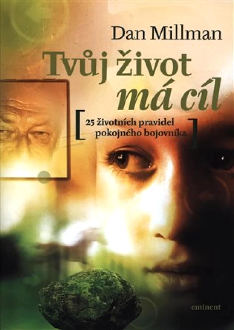 Levně Tvůj život má cíl (Dan Millman, 2006)