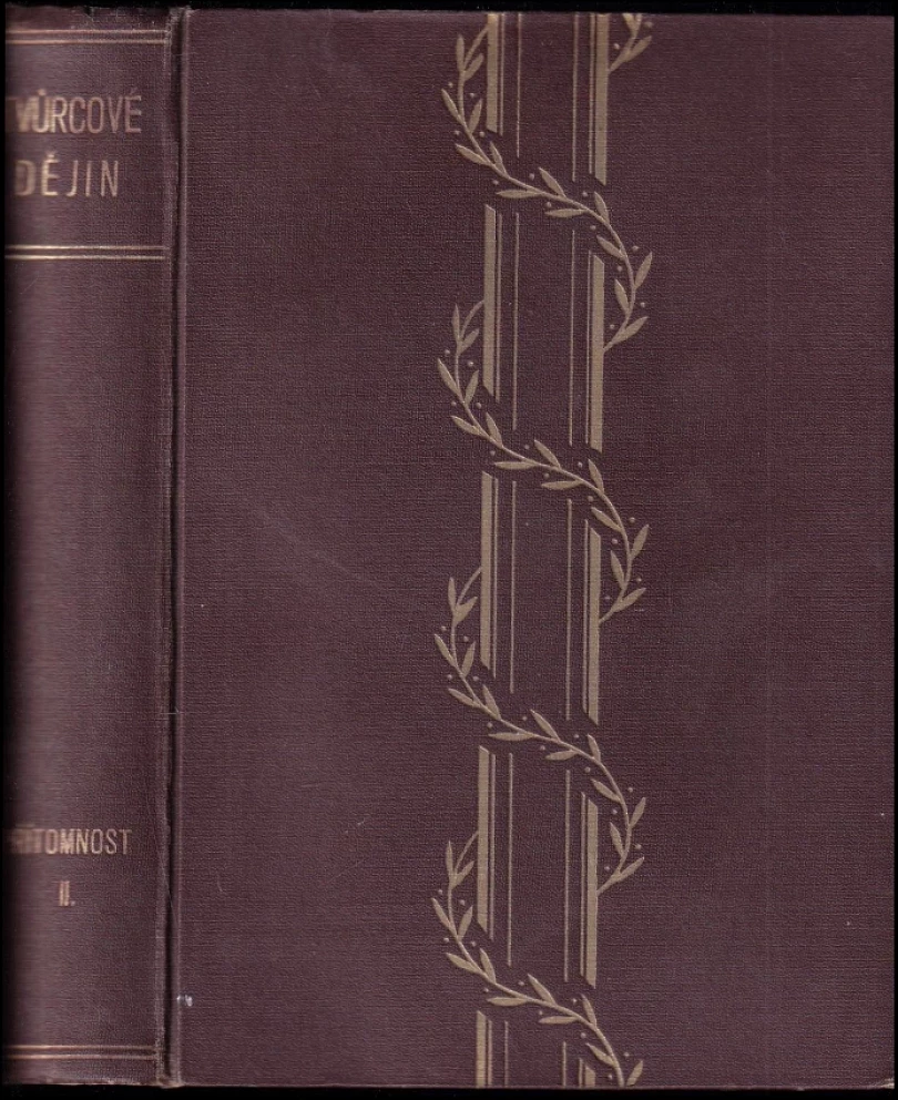 Tvůrcové dějin, pátý díl, Přítomnost, část 2. (, 1936)