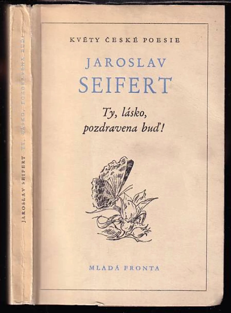 Levně Ty, lásko, pozdravena buď! (Jaroslav Seifert, 1955)