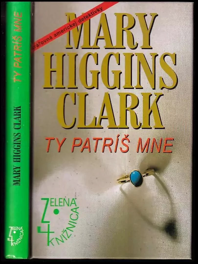 Levně Ty patríš mne (Mary Higgins Clark, 2001)
