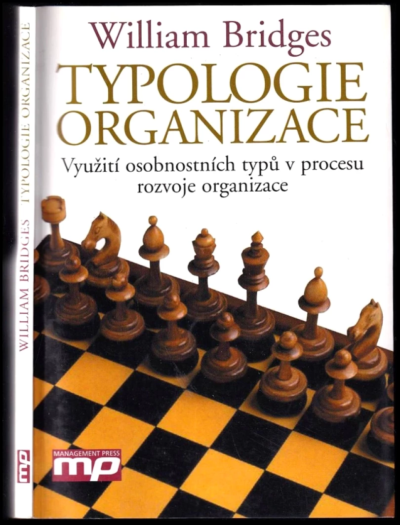 Typologie organizace (William Bridges, 2006)