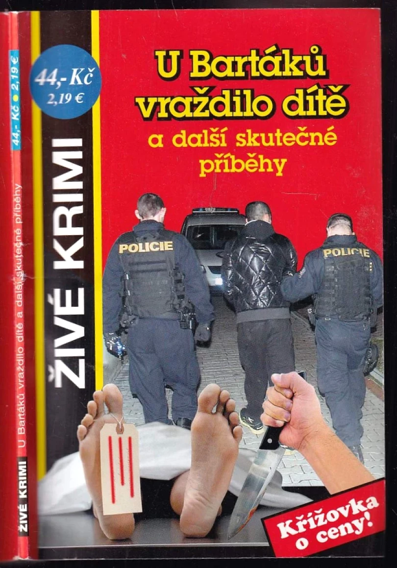 Levně U Bartáků vraždilo dítě a další skutečné případy (, 2018)