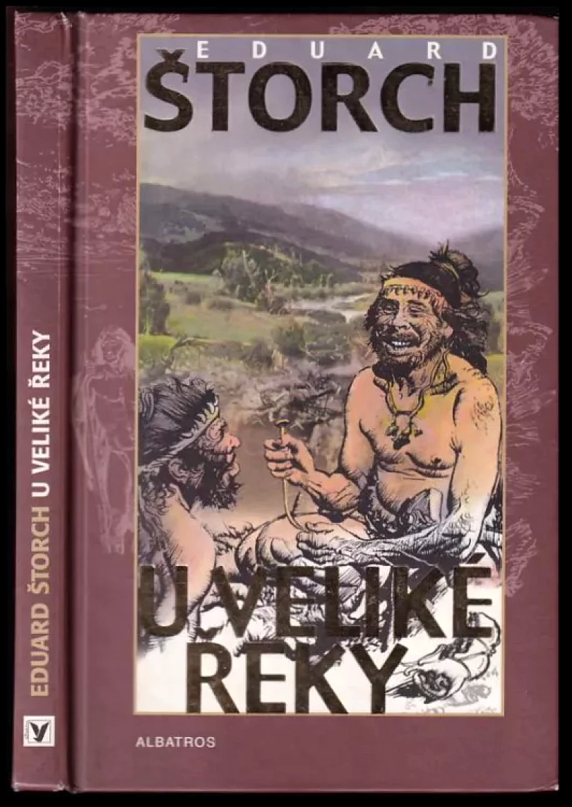 U Veliké řeky (Eduard Štorch, 2004)