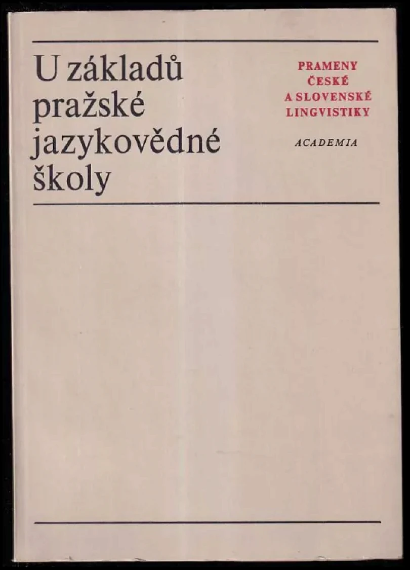 U základů pražské jazykovědné školy (, 1970)