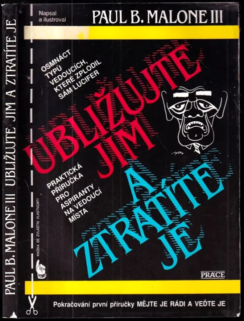 Ubližujte jim a ztratíte je (Paul B Malone, 1993)
